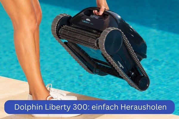 Akku Poolroboter Dolphin Liberty 300 von Maytronics, einfach Herausholen