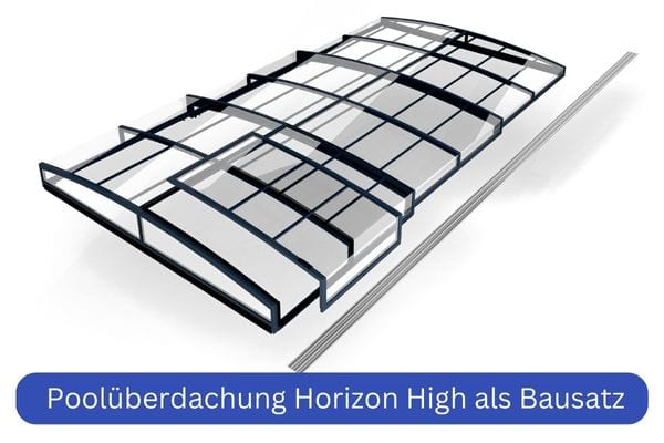 Poolüberdachung Bausatz kaufen: Horizon High von Novacomet als Bausatz